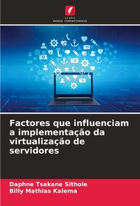 Produktbild: Factores que influenciam a implementa&ccedil;&atilde;o da virtualiza&ccedil;&atilde;o de servidores