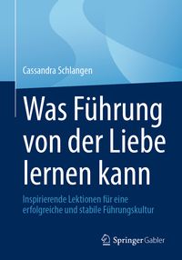 Produktbild: Was F&uuml;hrung von der Liebe lernen kann