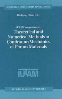 Produktbild: IUTAM Symposium on Theoretical and Numerical Methods in Continuum Mechanics of Porous Materials