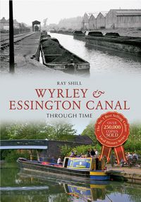 Produktbild: Wyrley & Essington Canal Through Time