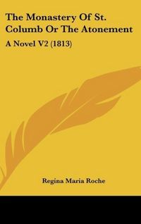 Produktbild: Roche, R: Monastery Of St. Columb Or The Atonement