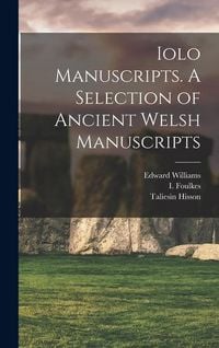Produktbild: Iolo Manuscripts. A Selection of Ancient Welsh Manuscripts