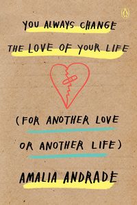 Produktbild: You Always Change the Love of Your Life (for Another Love or Another Life)