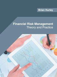 Produktbild: Financial Risk Management: Theory and Practice