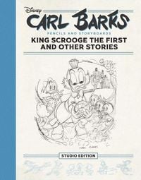 Produktbild: Carl Barks Pencils and Storyboards: King Scrooge the First and Other Stories