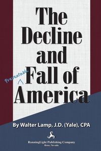 Bild vom Artikel The Decline and Fall of America vom Autor Walter Lamp