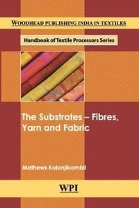 Produktbild: The Substrates - Fibres, Yarn and Fabric