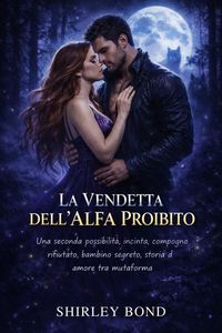 Produktbild: La Vendetta dell'Alfa Proibito