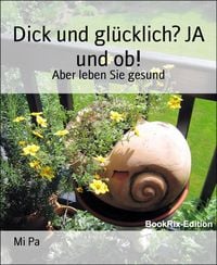 Produktbild: Dick und gl&uuml;cklich? JA und ob!