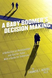 Produktbild: A Baby Boomer's Decision Making