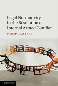 Produktbild: Legal Normativity in the Resolution of Internal Armed Conflict