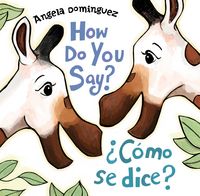 Produktbild: How Do You Say? / &iquest;C&oacute;mo Se Dice? (Spanish Bilingual)