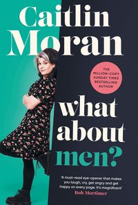 Bild vom Artikel What About Men? vom Autor Caitlin Moran