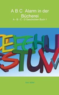 Produktbild: A B C Alarm in der B&uuml;cherei