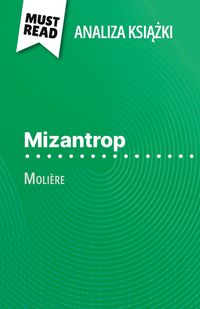 Produktbild: Mizantrop ksi&iquest;&iquest;ka Moli&egrave;re (Analiza ksi&iquest;&iquest;ki)