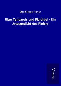Produktbild: &Uuml;ber Tandarois und Flordibel - Ein Artusgedicht des Pleiers
