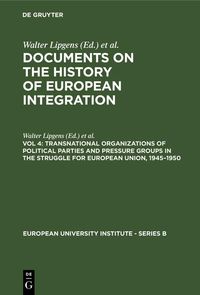 Produktbild: Transnational Organizations of Political Parties and Pressure Groups in the Struggle for European Union, 1945-1950