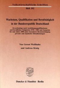 Bild vom Artikel Wachstum, Qualifikation und Berufstätigkeit in der Bundesrepublik Deutschland. vom Autor Gernot Weisshuhn