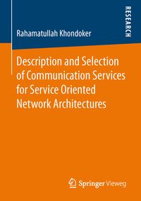 Produktbild: Description and Selection of Communication Services for Service Oriented Network Architectures