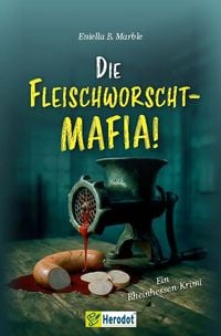 Produktbild: Die Fleischworscht-Mafia!