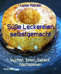 Produktbild: S&uuml;&szlig;e Leckereien selbstgemacht