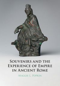 Produktbild: Souvenirs and the Experience of Empire in Ancient Rome