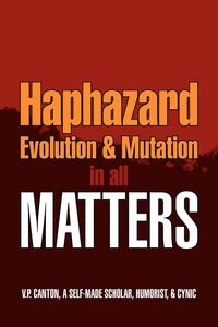 Produktbild: Haphazard Evolution & Mutation in all Matters