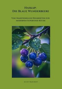 Produktbild: Haskap: Die Blaue Wunderbeere