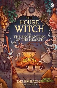 Produktbild: The House Witch and The Enchanting of the Hearth