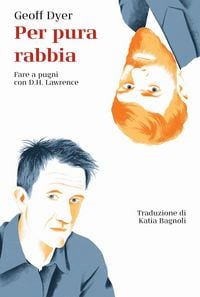 Produktbild: Per pura rabbia. Fare a pugni con D.H. Lawrence