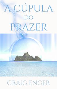 Produktbild: A C&uacute;pula do Prazer