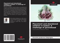 Produktbild: Placement and abandoned children in Gabon: A challenge of parenthood