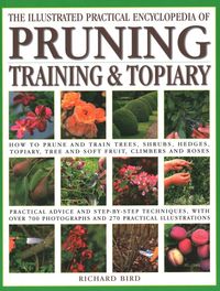 Produktbild: Illustrated Practical Encyclopedia of Pruning, Training and Topiary