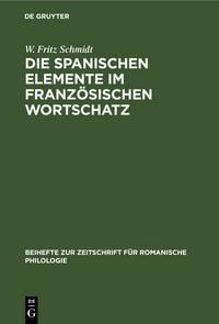 Produktbild: Die spanischen Elemente im franz&ouml;sischen Wortschatz