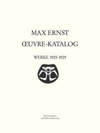 Produktbild: Max Ernst Oeuvre-Katalog<br />Band 3 Werke 1925 - 1929