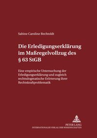 Produktbild: Die Erledigungserklaerung im Ma&szlig;regelvollzug des &sect; 63 StGB