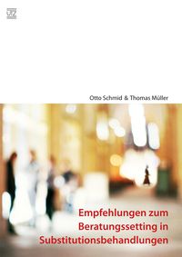 Produktbild: Empfehlungen zum Beratungssetting in Substitutionsbehandlungen
