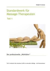 Produktbild: Standardwerk f&uuml;r Massage-Therapeuten und Massage-Praktiker Teil 1