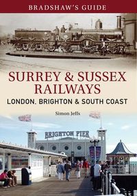 Produktbild: Bradshaw's Guide Surrey & Sussex Railways