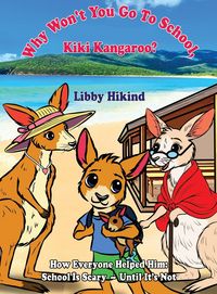 Produktbild: Why Won't You to Go to School, Kiki Kangaroo?
