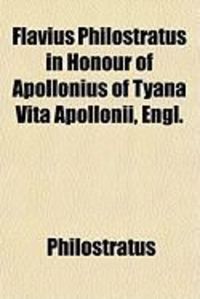 Produktbild: Flavius Philostratus in Honour of Apollonius of Tyana Vita Apollonii, Engl.