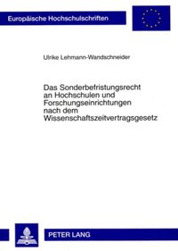 Produktbild: Das Sonderbefristungsrecht an Hochschulen und Forschungseinrichtungen nach dem Wissenschaftszeitvertragsgesetz