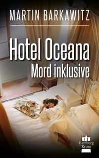 Hotel Oceana, Mord inklusive Martin Barkawitz