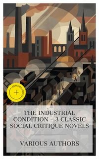 Produktbild: The Industrial Condition - 3 Classic Social Critique Novels