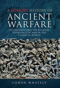 Produktbild: A Sensory History of Ancient Warfare