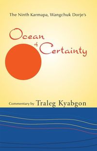 Produktbild: Ninth Karmapa, Wanchuk Dorje's Ocean of Certainty
