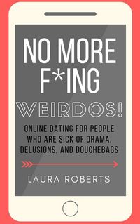 Produktbild: No More F*ing Weirdos! (Sexy Self-Help, #1)