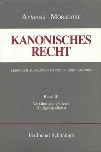 Produktbild: Kanonisches Recht - Kartonierte Studienausgabe. Lehrbuch aufgrund des Codex Iuris Canonici