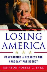Produktbild: Losing America: Confronting a Reckless and Arrogant Presidency