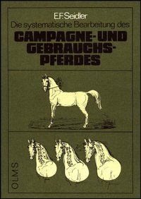 Bild vom Artikel Leitfaden zur systematischen Bearbeitung des Campagne und Gebrauchspferdes vom Autor E.F. Seidler